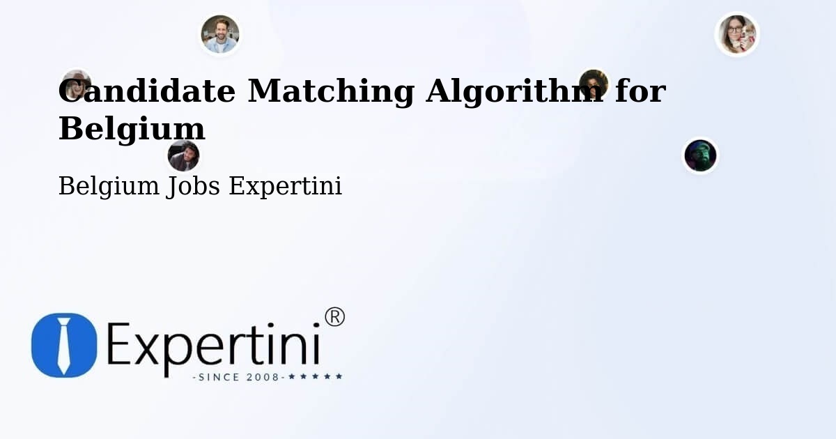 Candidate Matching Algorithm Overview – Zelzate - Belgium Jobs Expertini
