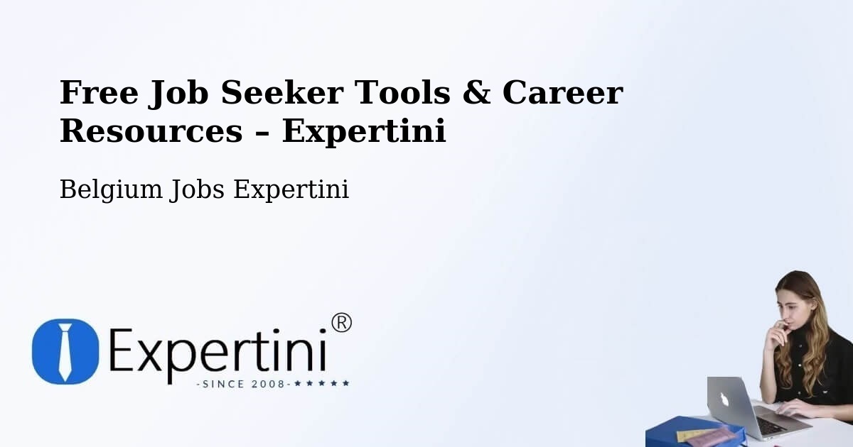 Free Job Seeker Tools & Career Resources – Zelzate - Zelzate, Belgium Jobs Expertini