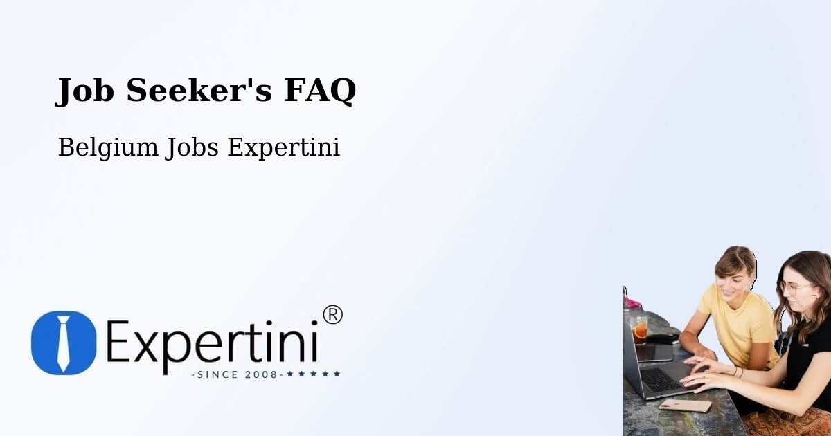 Job Seeker FAQ – Zelzate - Belgium Jobs Expertini